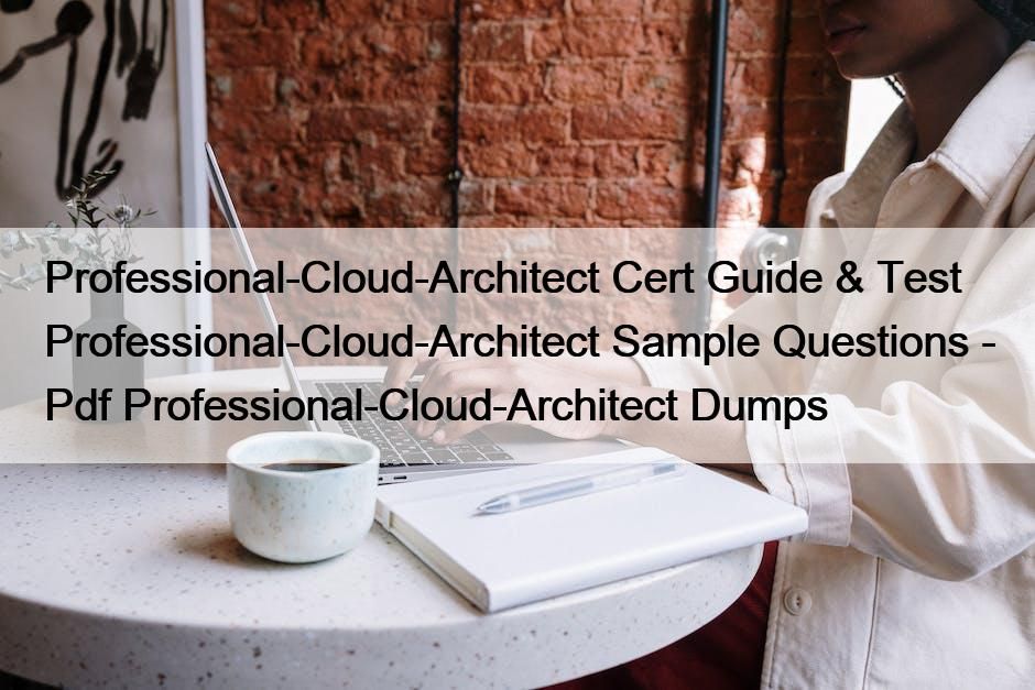 Professional-Cloud-Architect